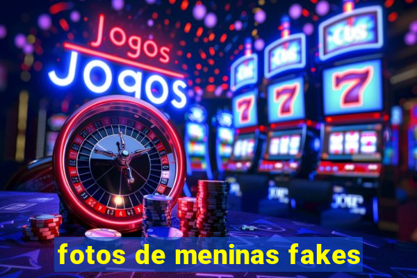 fotos de meninas fakes